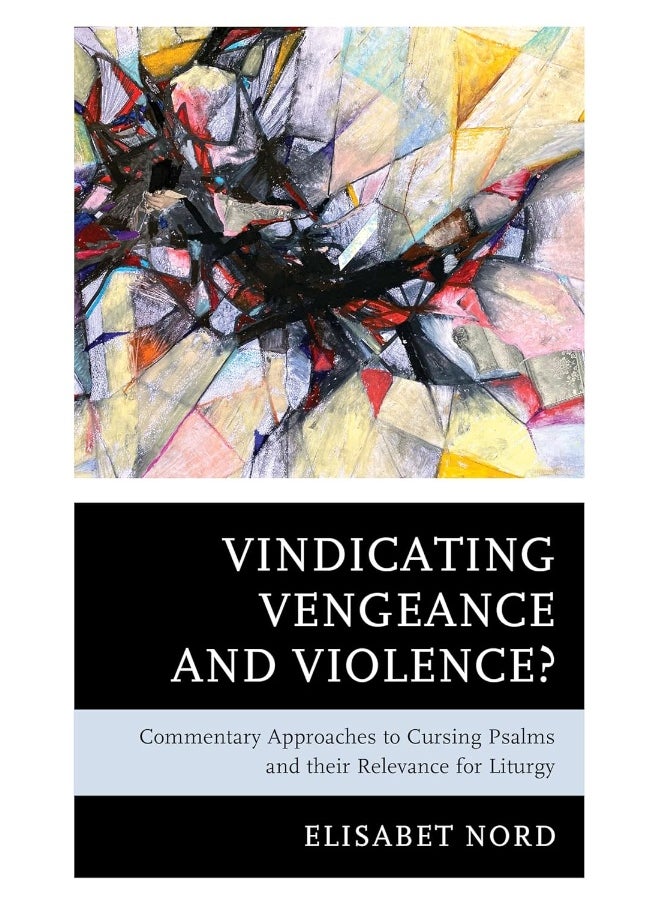 null - Vindicating Vengeance and Violence?: Commentary Approaches to Cursing Psalms and their Relevance for Liturgy - Image 1