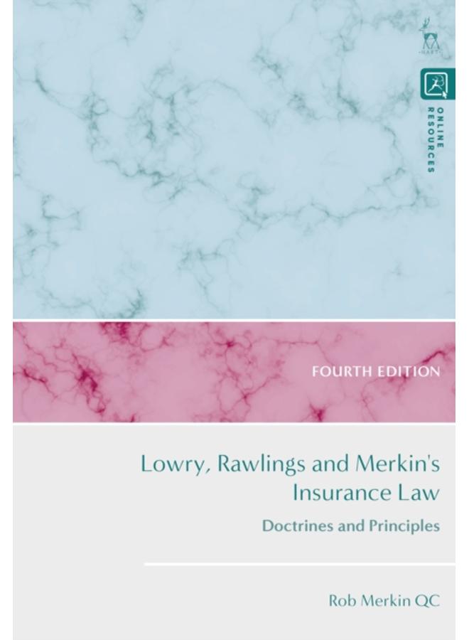 Lowry, Rawlings and Merkin's Insurance Law : Doctrines and Principles