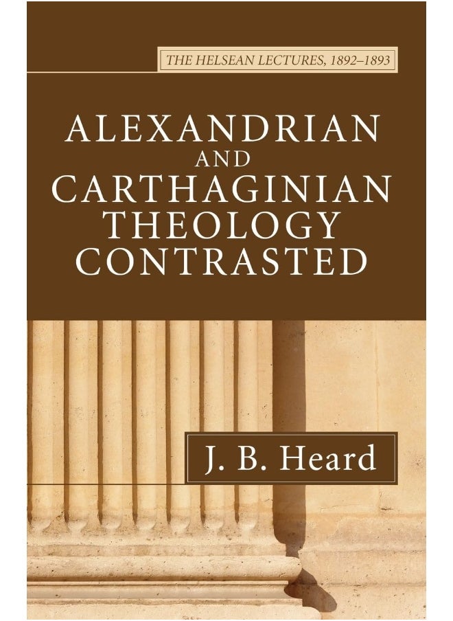 Alexandrian and Carthaginian Theology Contrasted  - Image 1