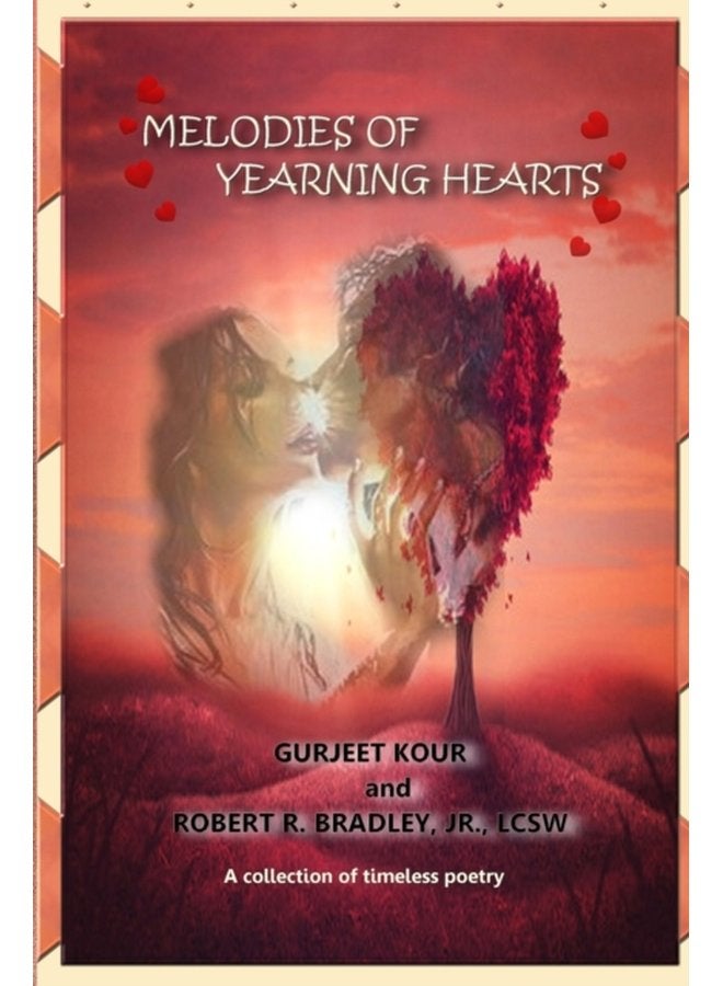 Melodies of Yearning Hearts A Collection of Timeless Poetry - Paperback