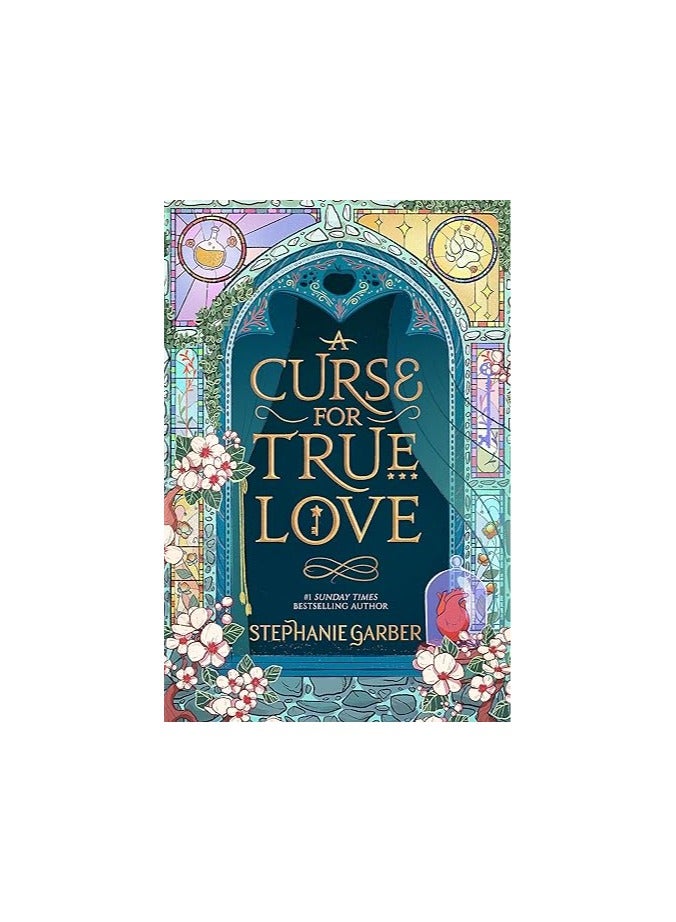 A Curse For True Love: the thrilling final book in the Once Upon a Broken Heart series Hardcover – 24 October 2023 by Stephanie Garber (Author)