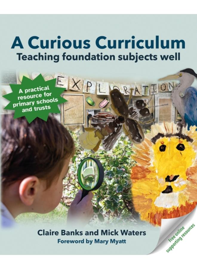 A Curious Curriculum : Teaching foundation subjects well 