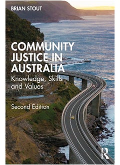 Community Justice in Australia: Knowledge, Skills and Values 