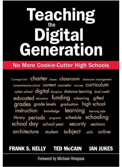 Teaching the Digital Generation: No More Cookie-Cutter High Schools