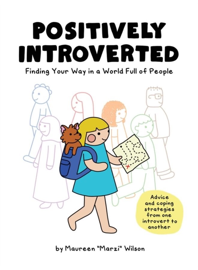 Positively Introverted Finding Your Way in a World Full of People - Hardback