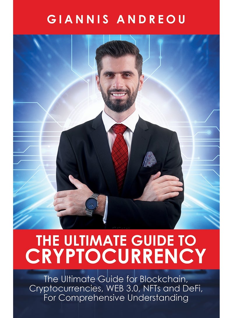 The Ultimate Guide to Cryptocurrency