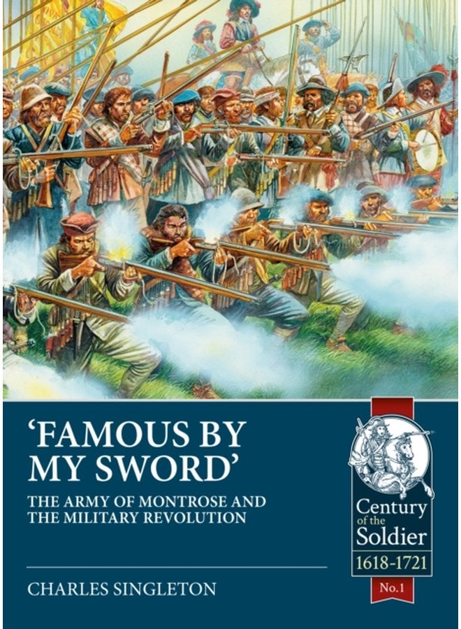 Famous by My Sword The Army of Montrose and the Military Revolution - Paperback