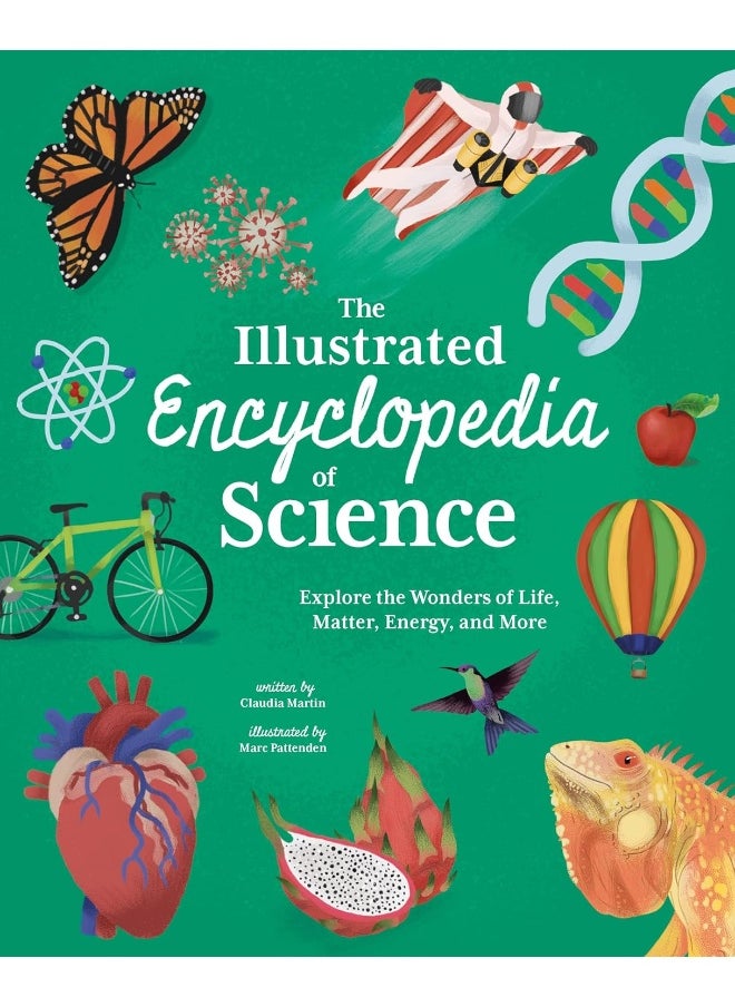 The Illustrated Encyclopedia of Science: Explore the Wonders of Life, Matter, Energy, and More  - Image 1