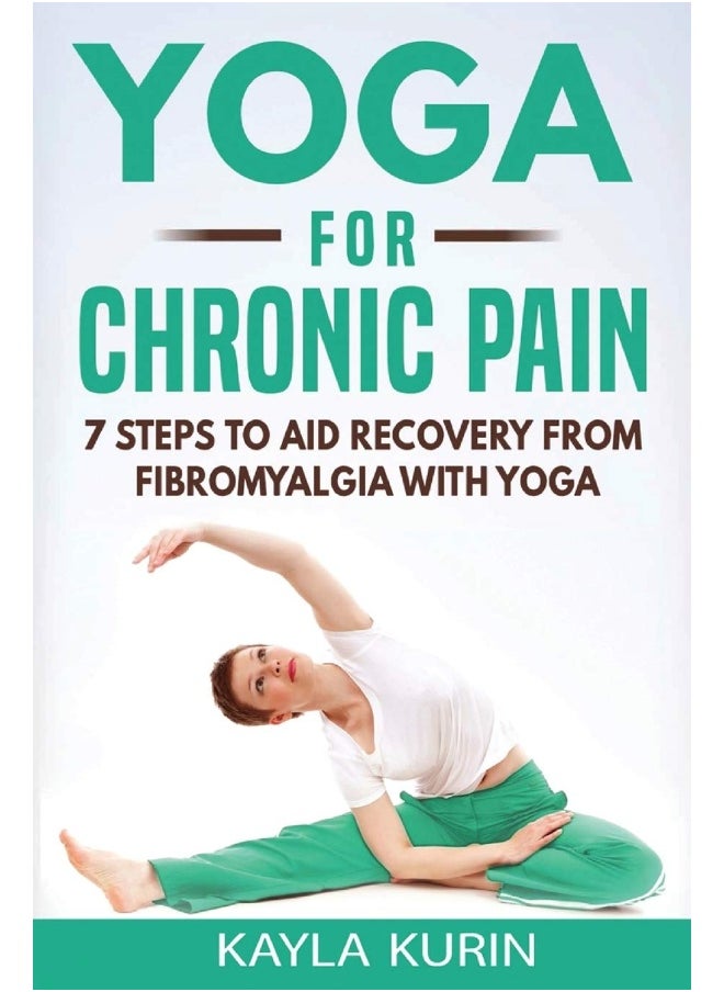 null - Kayla Kurin Yoga for Chronic Pain: 7 steps to aid recovery from fibromyalgia with - Image 1