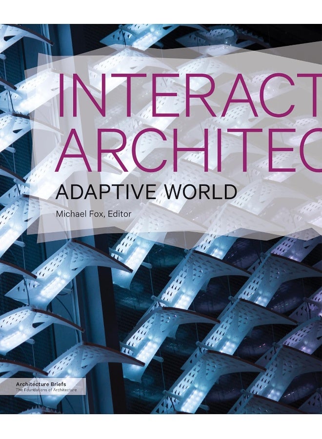 Interactive Architecture: Adaptive World 