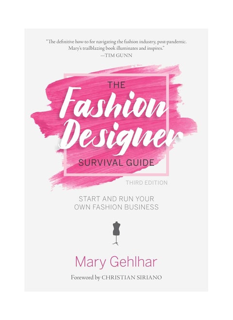 The Fashion Designer Survival Guide  Start and Run Your Own Fashion Business Third