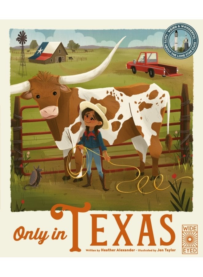 Only in Texas Weird and Wonderful Facts About The Lone Star State Volume 2 - Hardback