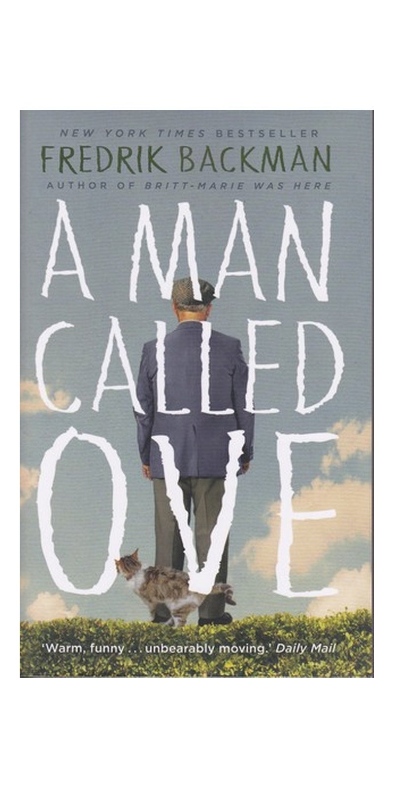 A Man Called Ove: The life-affirming bestseller that will brighten your day