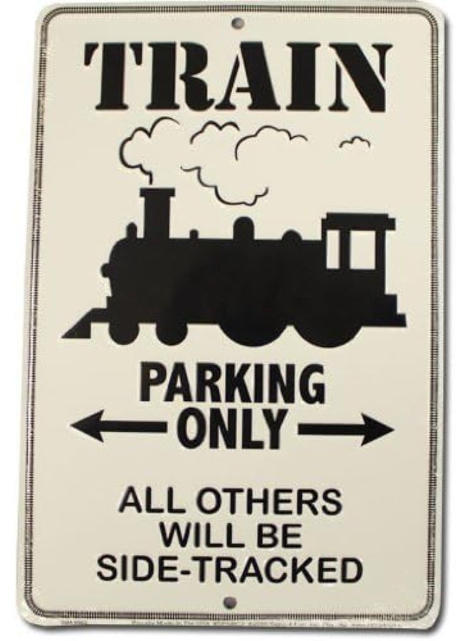 bouti1583 Train Parking Only All Others Will Be Side Tracked  - Image 1