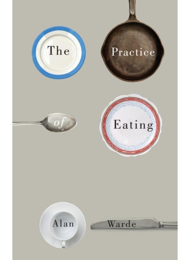 The Practice of Eating