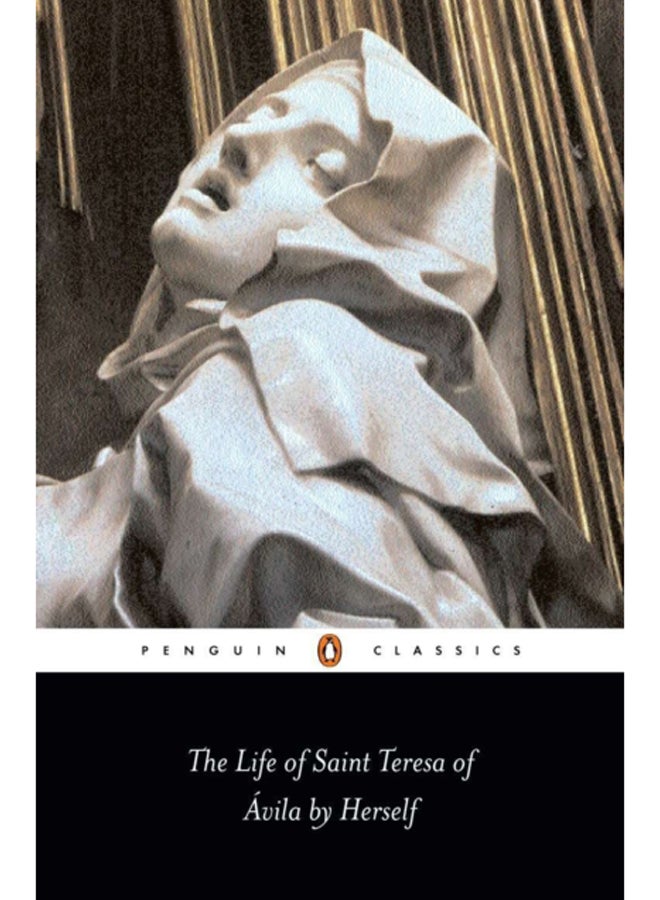 The Life of St Teresa of Avila by Herself 