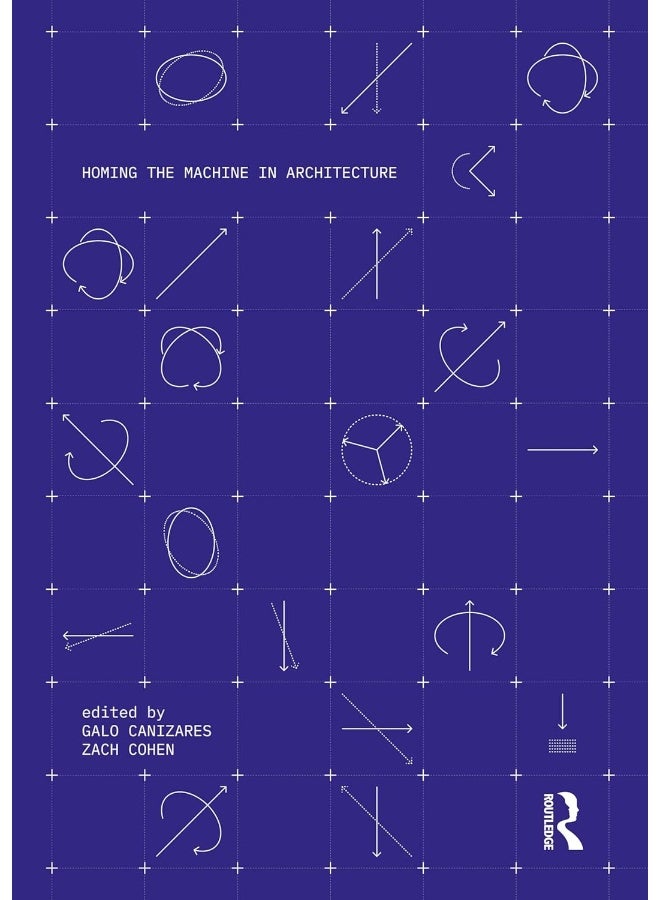 Homing the Machine in Architecture
