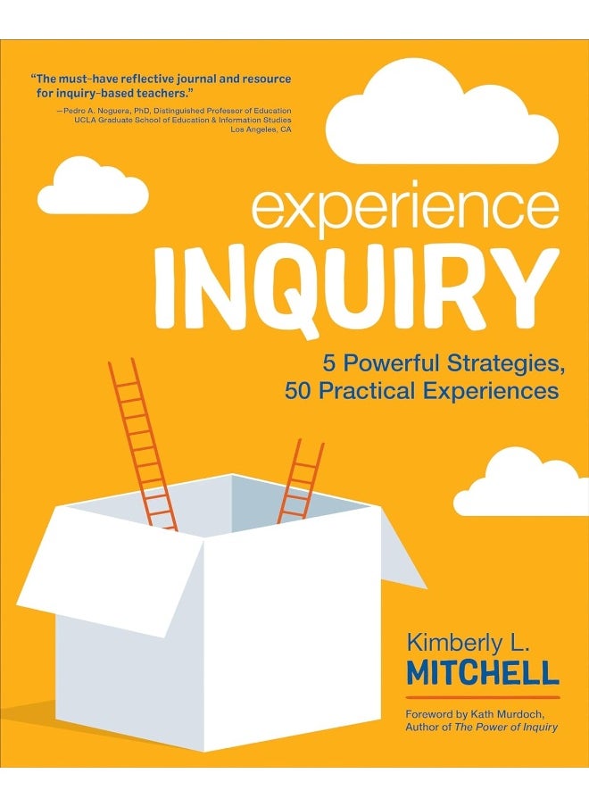 Experience Inquiry: 5 Powerful Strategies, 50 Practical Experiences 