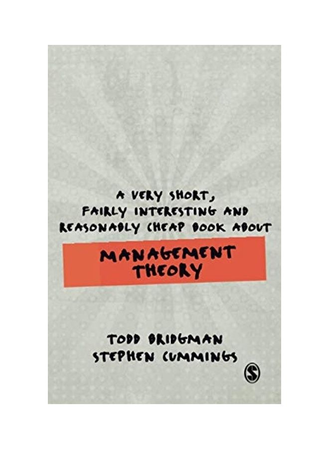A Very Short, Fairly Interesting And Reasonably Cheap Book About Management Theory
