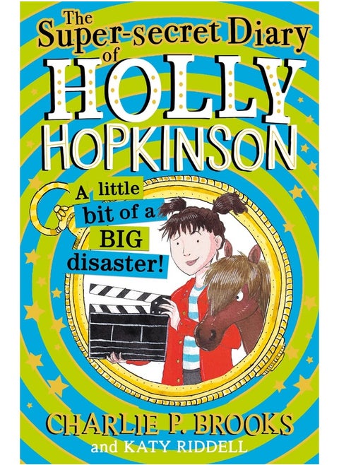 The Super-Secret Diary of Holly Hopkinson: A Little Bit of a Big Disaster