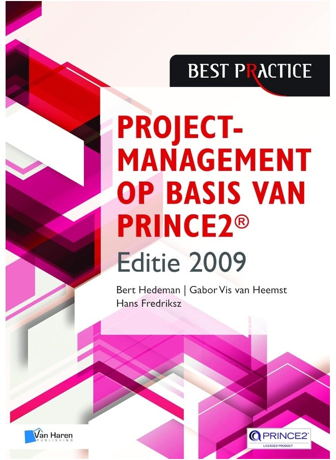 Projectmanagement Op Basis Van Prince2(r) Editie 2009 - 2de Geheel Herziene Druk 