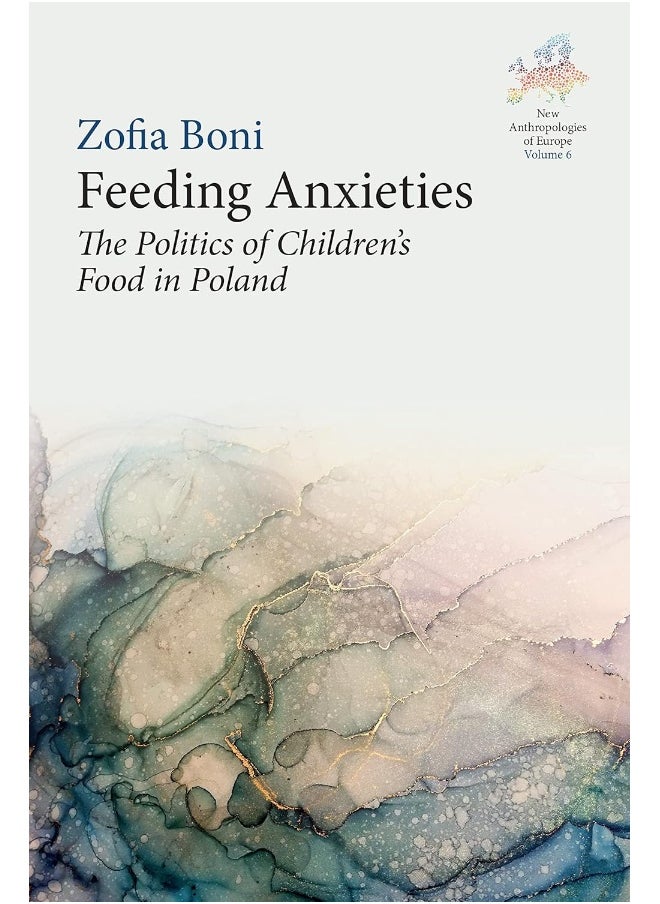Feeding Anxieties: The Politics of Children's Food in Poland 