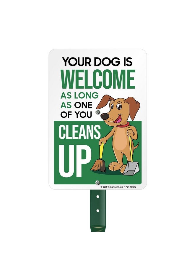 SmartSign Funny Clean Up After Your Dog Yard Sign, Dog Welcome As Long As One of You Cleans Up Sign, 40 mil Laminated Rustproof Aluminum, 21.5 tall Sign and Stake Kit by SmartSign, Made in USA  - Image 1