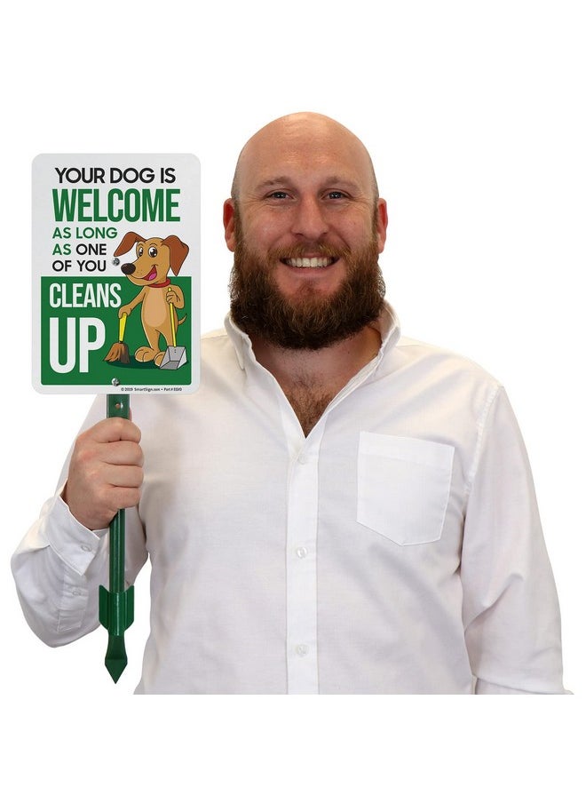 SmartSign Funny Clean Up After Your Dog Yard Sign, Dog Welcome As Long As One of You Cleans Up Sign, 40 mil Laminated Rustproof Aluminum, 21.5 tall Sign and Stake Kit by SmartSign, Made in USA  - Image 3