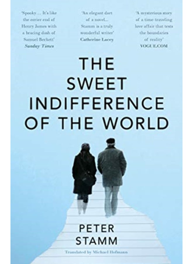 The Sweet Indifference of the World