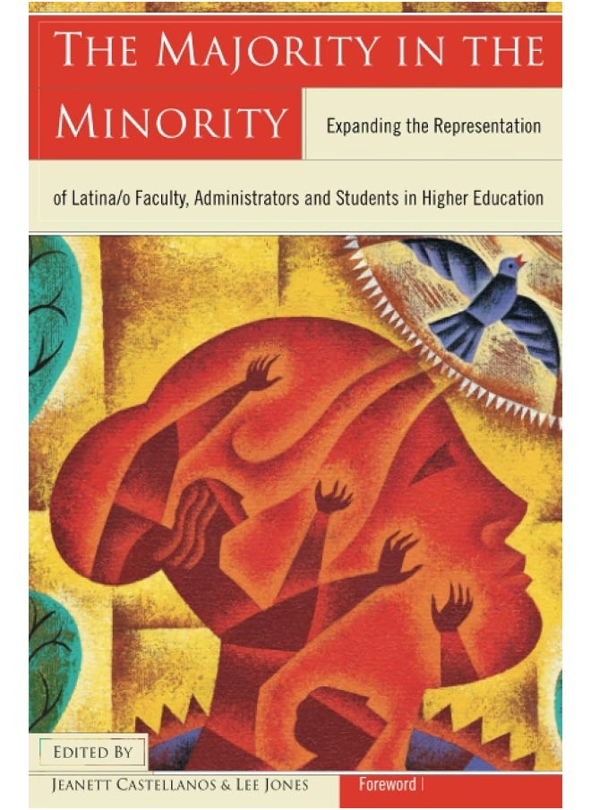 The Majority in the Minority: Expanding the Representation of Latina/o Faculty, Administrators and Students in Higher Education  - Image 1