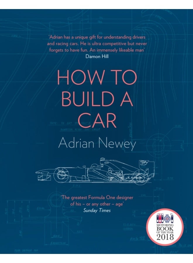 How to Build a Car: The Autobiography of the World’s Greatest Formula 1 Designer: The Autobiography of the World’s Greatest Formula 1 Designer 