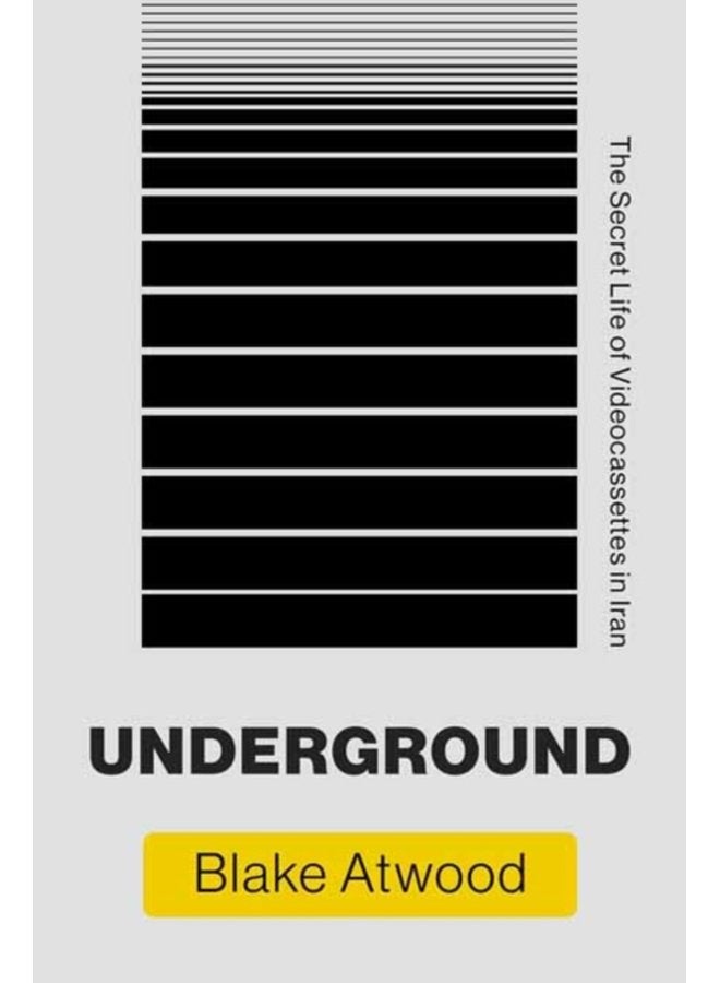 Underground The Secret Life of Videocassettes in Iran - Paperback