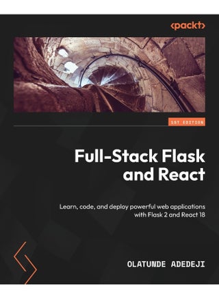Packt Full-Stack Flask and React: Learn, code, and deploy powerful web applications with Flask 2 and React 18 - pzsku/Z74ABE2C7DDF4E00FA087Z/45/1748329235/d160478c-ea2e-4535-9ed1-87306559e732