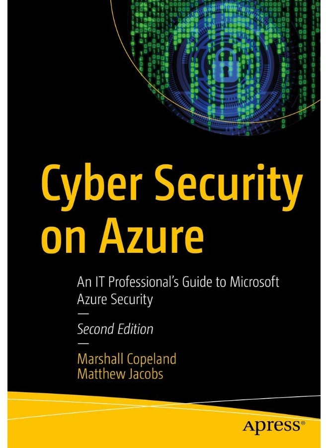 Cyber Security on Azure: An IT Professional's Guide to Microsoft Azure Security