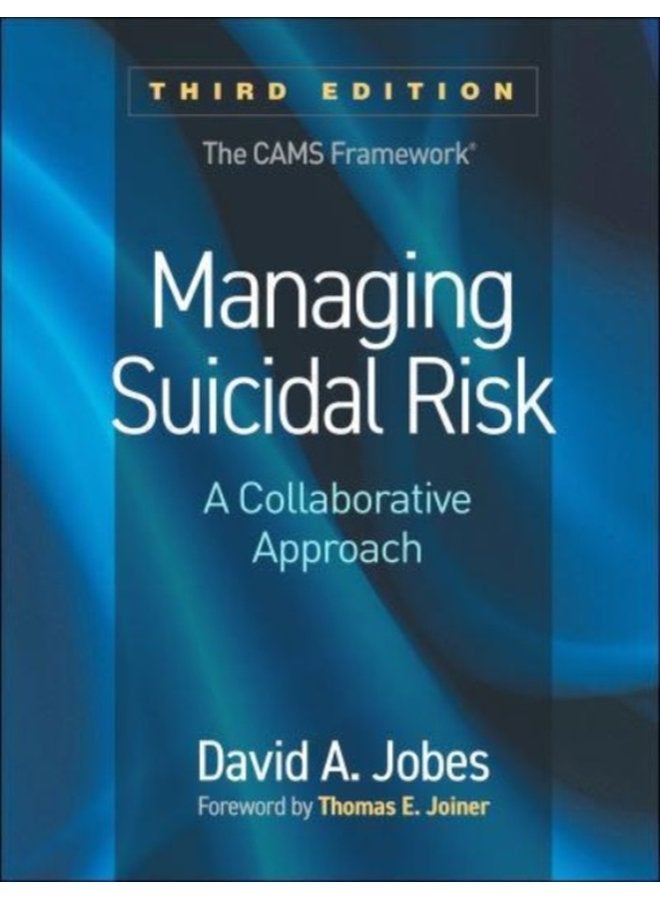 Managing Suicidal Risk Third Edition A Collaborative Approach - Paperback