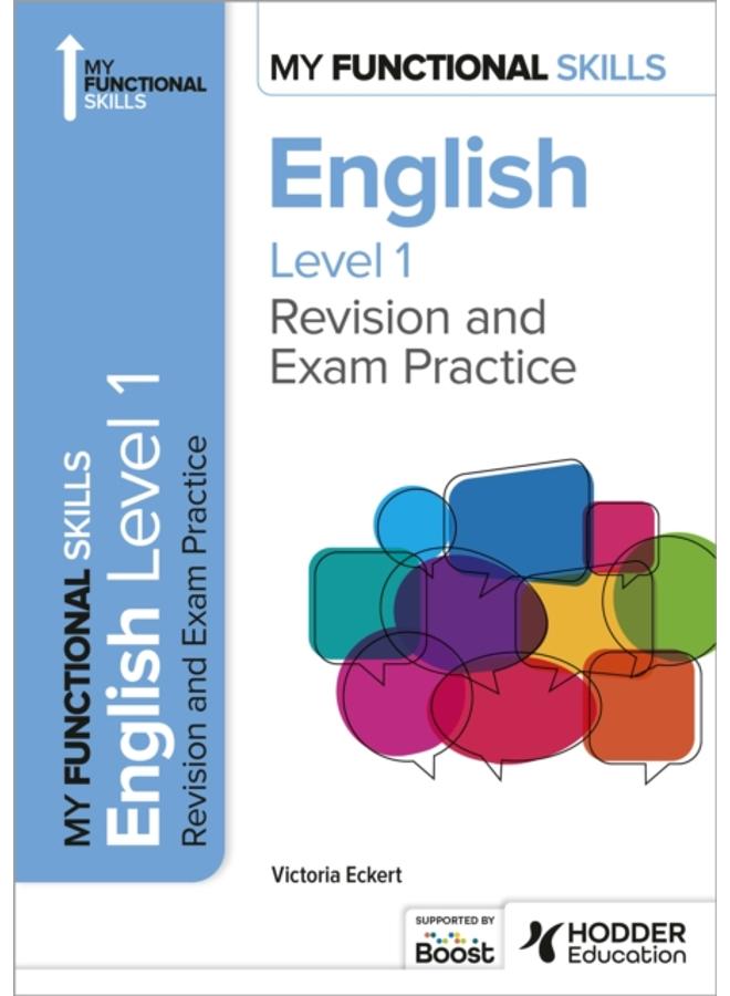 My Functional Skills: Revision and Exam Practice for English Level 1