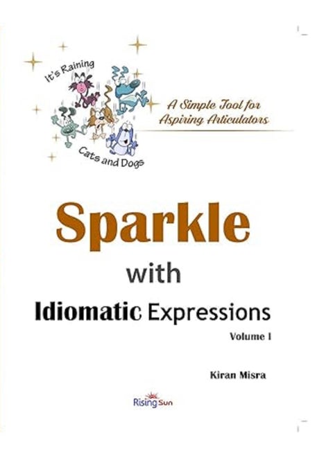 SPARKLE WITH IDIOMATIC EXPRESSIONS VOLUME I