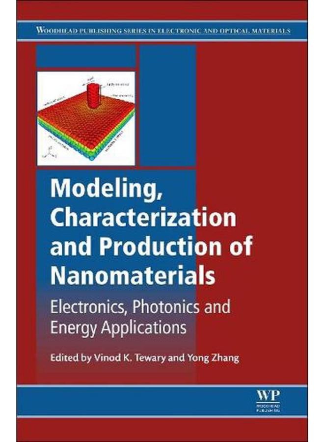 Modeling, Characterization and Production of Nanomaterials: Electronics, Photonics and Energy Applications 