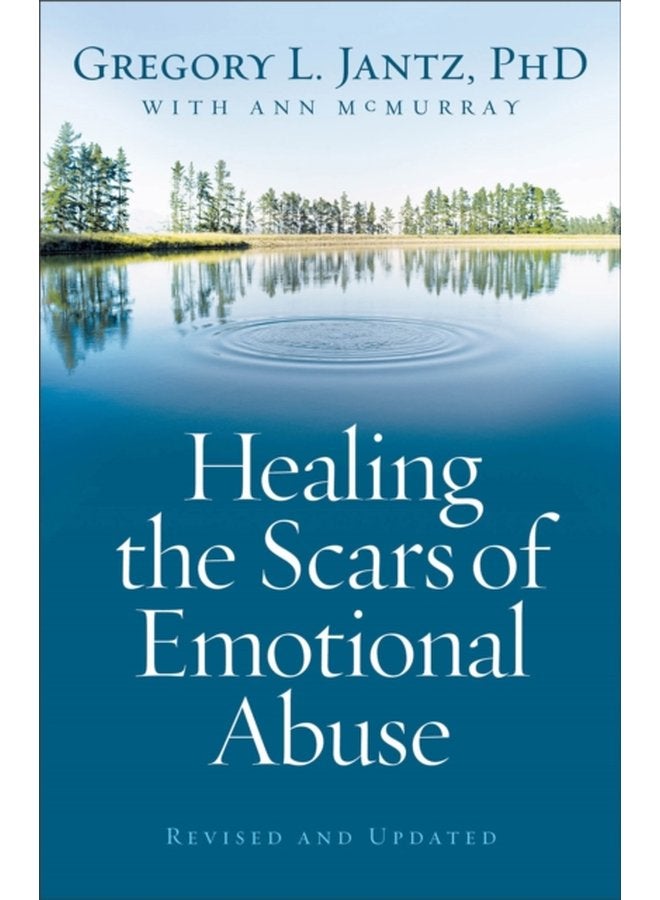 Healing the Scars of Emotional Abuse - Paperback