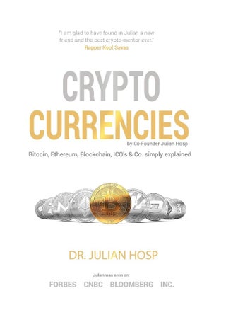 Cryptocurrencies simply explained - by Co-Founder Dr. Julian Hosp: Bitcoin, Ethereum, Blockchain, ICOs, Decentralization, Mining & Co - pzsku/Z74B70AFE2636AF93DCC4Z/45/_/1737570340/60b5d9f2-a0df-478a-b157-799575ebb147
