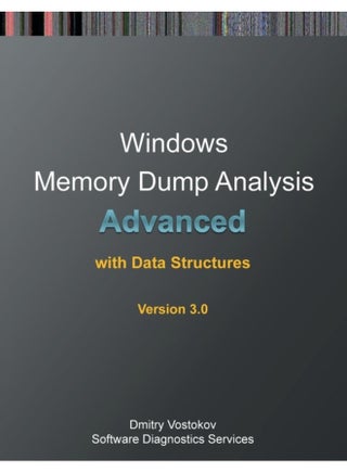 Advanced Windows Memory Dump Analysis with Data Structures: Training Course Transcript and Windbg Practice Exercises with Notes, Third Edition - pzsku/Z74B789B3AC2883D62B4CZ/45/1744782978/83c4af35-0875-45ea-b061-1812026625ba