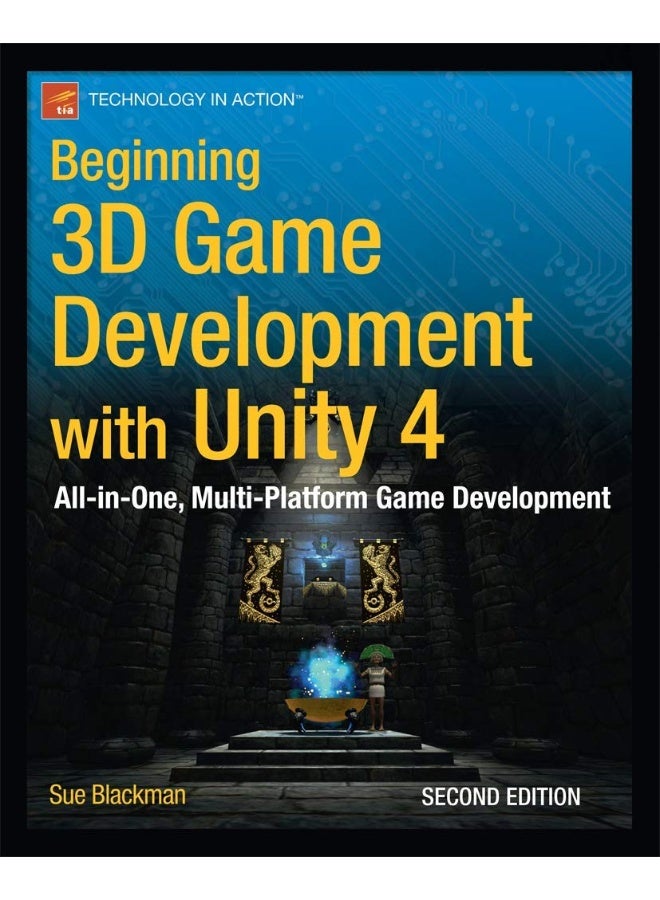 Beginning 3D Game Development with Unity 4: All-in-one, multi-platform game development