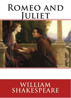 Romeo and Juliet by William Shakespeare
