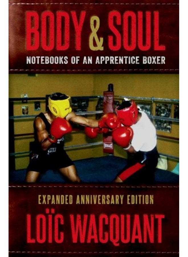 Body Soul Notebooks of an Apprentice Boxer Expanded Anniversary Edition - Paperback