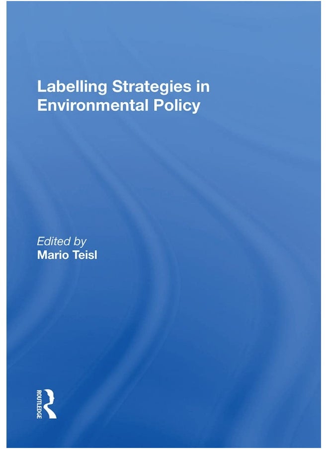 Labelling Strategies in Environmental Policy 