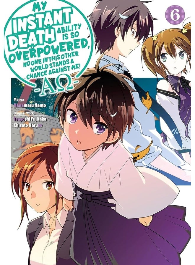 My Instant Death Ability Is So Overpowered, No One in This Other World Stands a Chance Against Me! ―AO―, Vol. 6 (manga) 