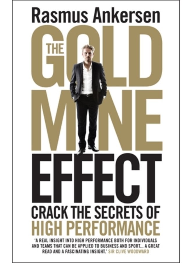 The Gold Mine Effect Crack the Secrets of High Performance - Paperback