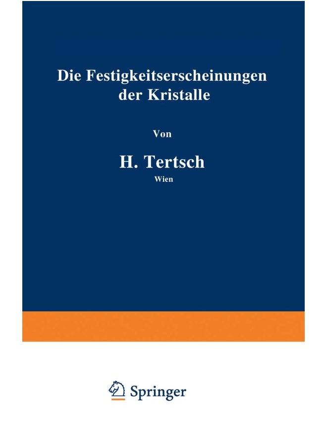 Die Festigkeitserscheinungen der Kristalle 