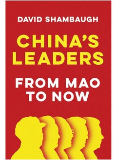 China's Leaders: From Mao to Now 