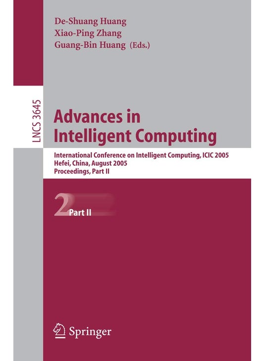 Advances in Intelligent Computing: International Conference on Intelligent Computing, ICIC 2005, Hefei, China, August 23-26, 2005, Proceedings, Part II